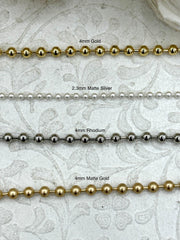 Ball Chain Brass High Quality, 2 Sizes 2.3mm or 4mm, 4 Finishes, 2 Connectors Included Per 2 Feet, Chain Sold by the Foot, Fast Ship