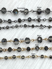 Smokey Grey Crystal Rondelle Rosary Beaded Chain, 8mm and 6mm Faceted glass beads, Available with gold or gunmetal, pin 1 Meter (39 