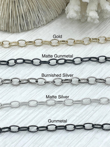 Medium Textured Cable Chain Oval sold by the foot. Electroplated base metal, 7 colors  6.25mm x 10.25mm Wire 0.90 x 1.20mm Fast ship